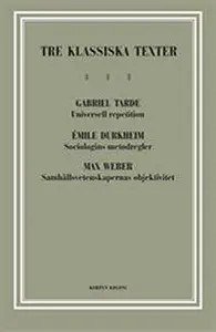 Tre klassiska texter : Tarde, Durkheim, Weber