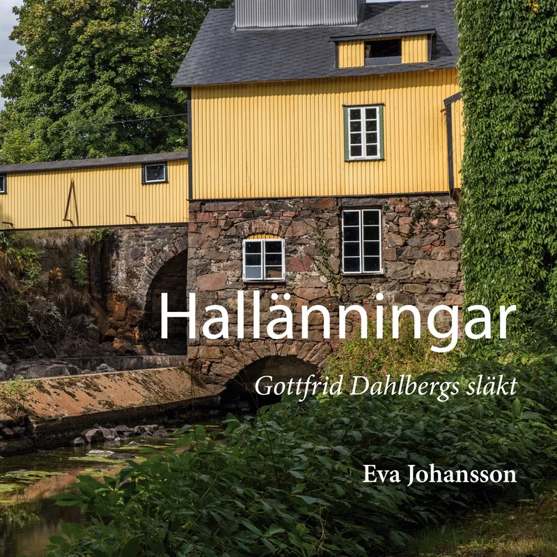 Hallänningar: Gottfrid Dahlbergs släkt, E-bok