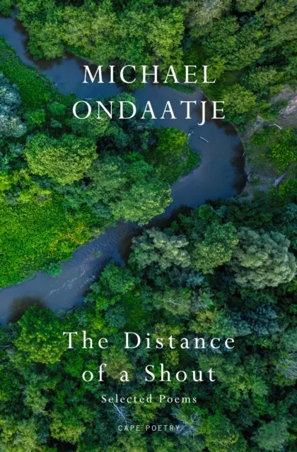 The Distance of a Shout: Selected Poems
