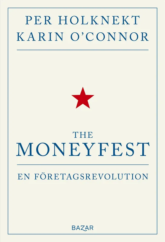 The moneyfest : en företagsrevolution, E-bok