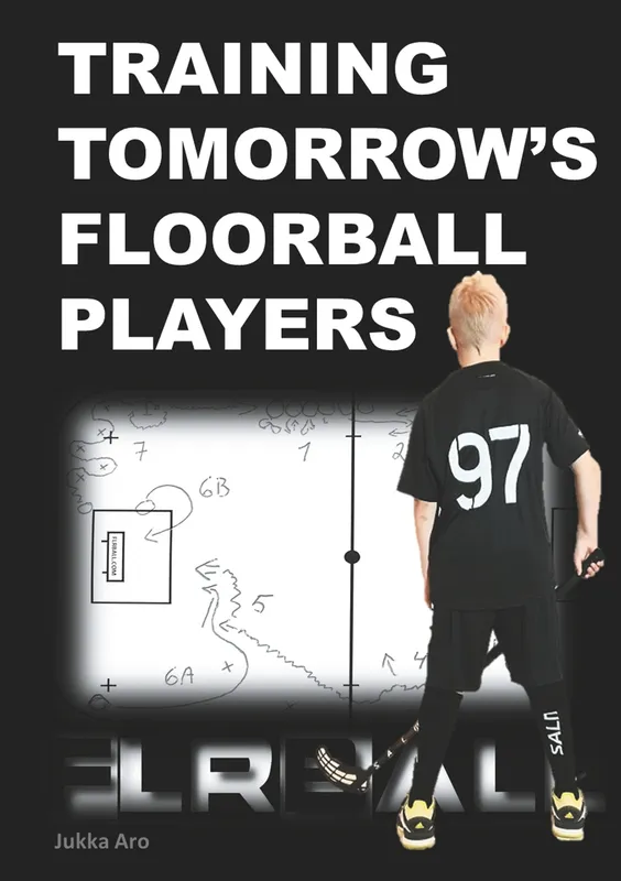Training Tomorrow’s Floorball Players: New and challenging floorball drills, E-bok