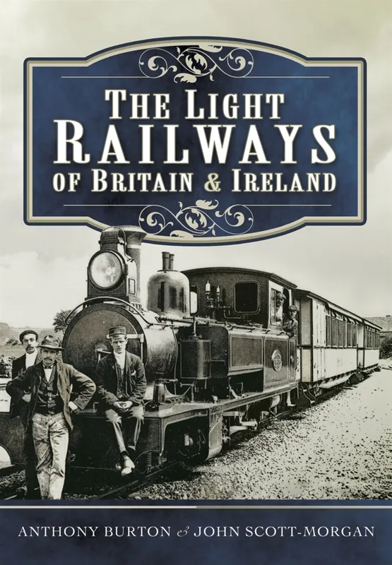 The Light Railways of Britain and Ireland, E-bok