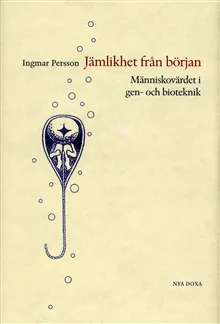 Jämlikhet från början : Människovärde i gen- och bioteknik