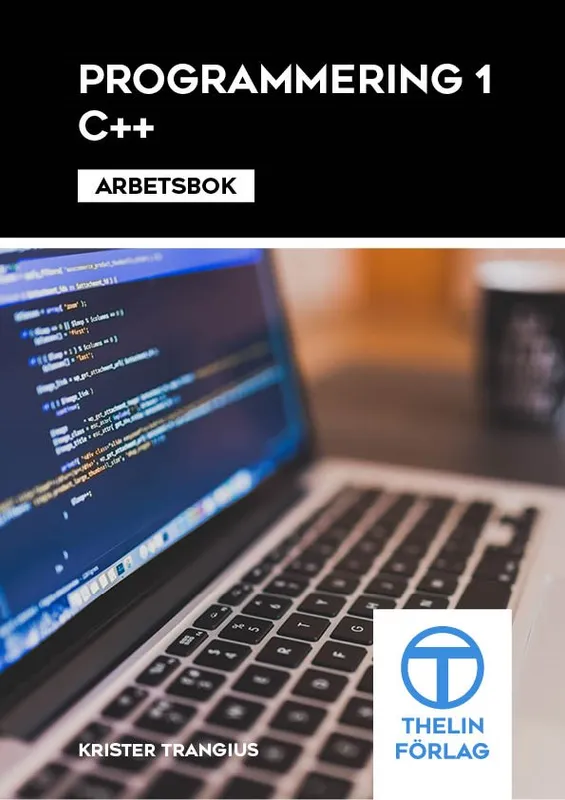 Programmering 1 med C++ – Arbetsbok