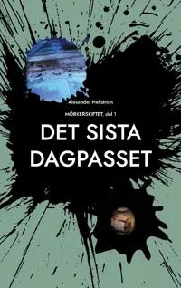 Det sista dagpasset : mörkerskiftet