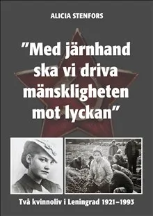 ”Med järnhand ska vi driva mänskligheten mot lyckan”