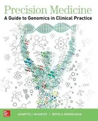 Precision Medicine: A Guide to Genomics in Clinical Practice