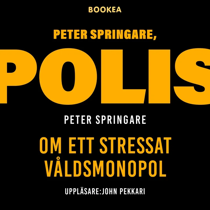Peter Springare, polis : om ett stressat våldsmonopol, Ljudbok