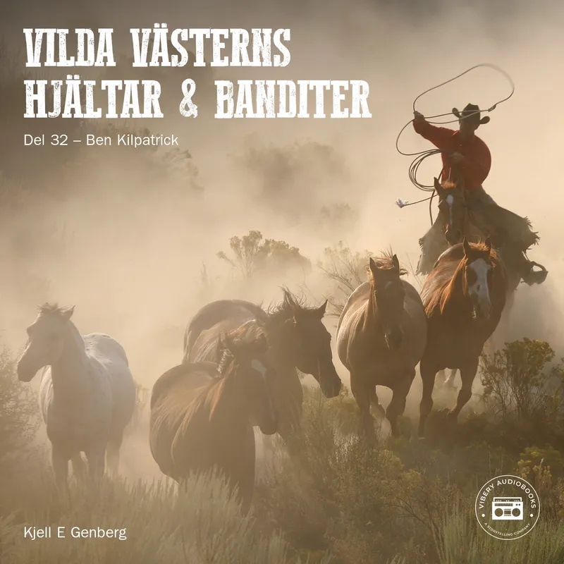 Vilda Västerns hjältar och banditer: del 32, Ljudbok