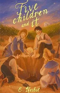 Five Children and It (Children’s Classics)
