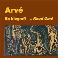 Arvé : en biografi