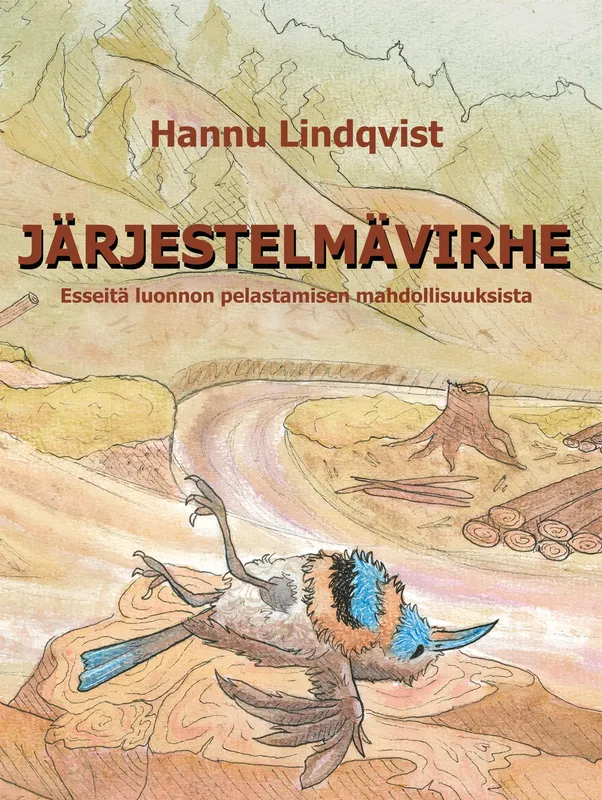 Järjestelmävirhe: Esseitä luonnon pelastamisen mahdollisuuksista, E-bok
