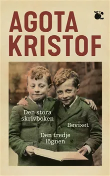 Den stora skrivboken ; Beviset ; Den tredje lögnen