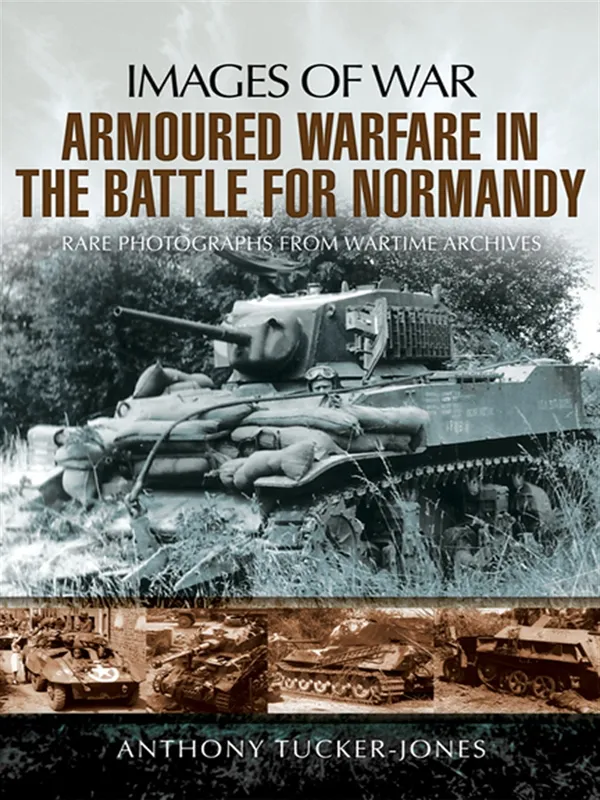 Armoured Warfare in the Battle for Normandy, E-bok