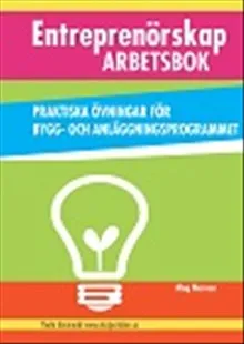 Entreprenörskap - Praktiska övningar för Bygg- och anläggningsprogrammet