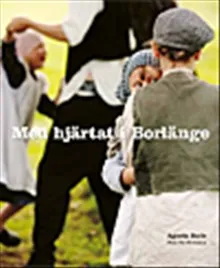 Med hjärtat i Borlänge