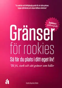 Gränser för rookies : så får du plats i ditt eget liv
