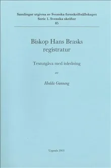 Biskop Hans Brasks registratur : textutgåva