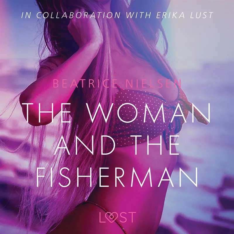 The Woman and the Fisherman – Erotic Short Story, Ljudbok