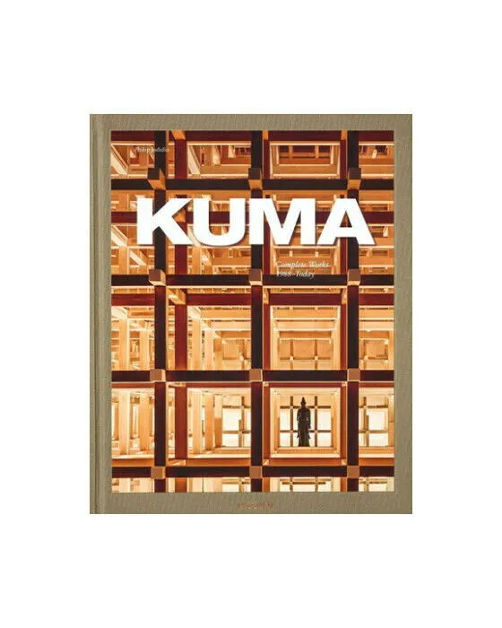 Kuma. Complete Works 1988-Today
