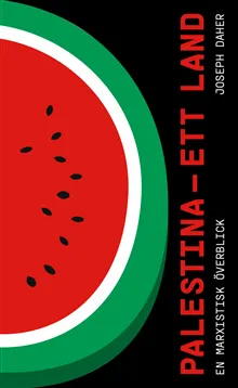 Palestina – ett land. En marxistisk överblick