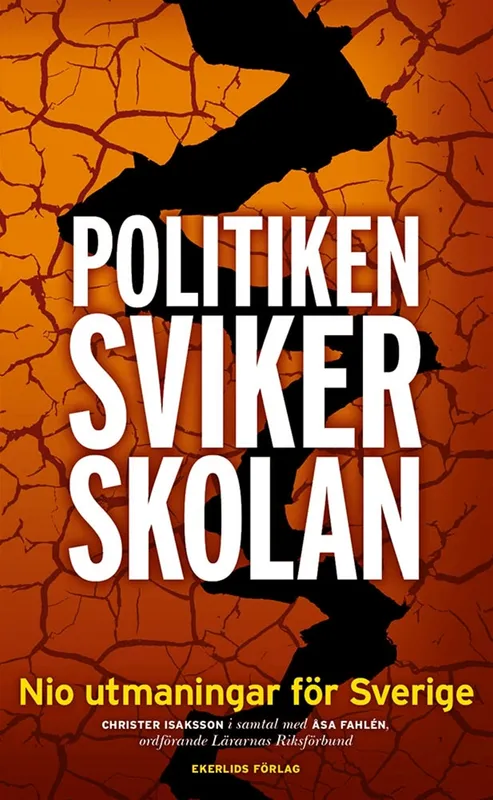 Politiken sviker skolan – Nio utmaningar för Sverige, E-bok