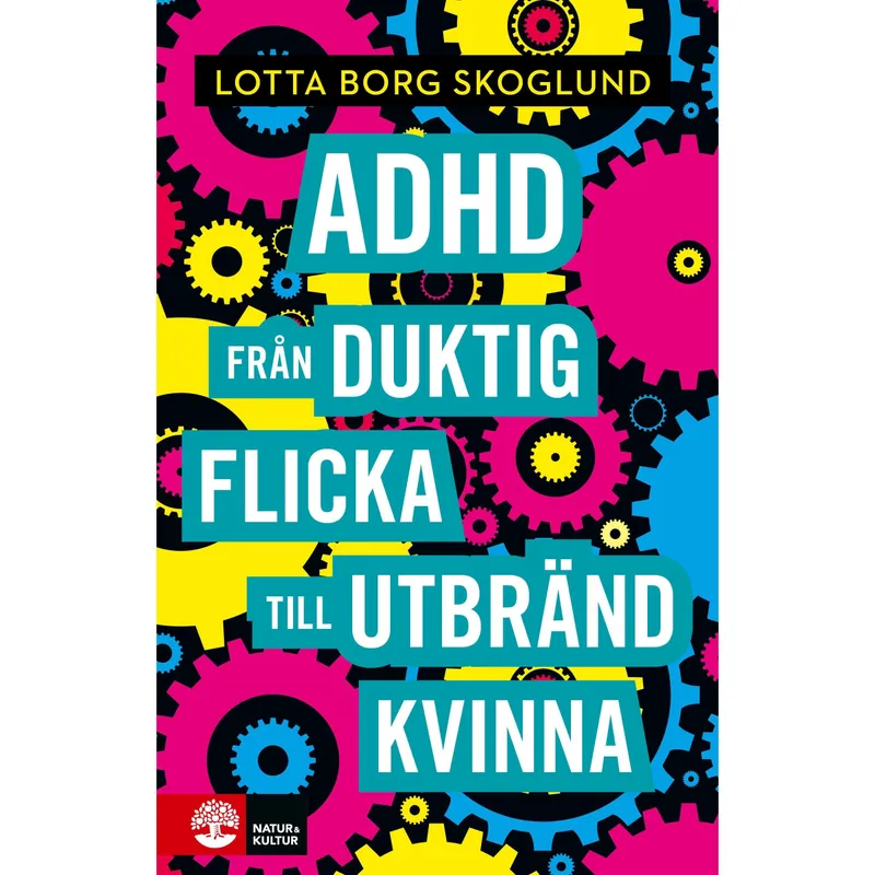 Adhd : från duktig flicka till utbränd kvinna