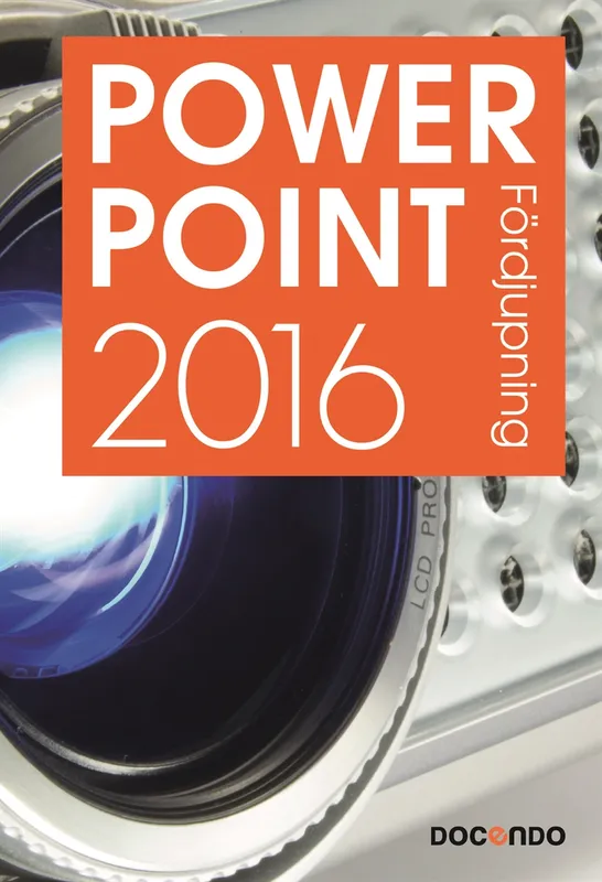 PowerPoint 2016 Fördjupning, E-bok