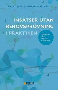 Insatser utan behovsprövning i praktiken : handbok för socialtjänsten