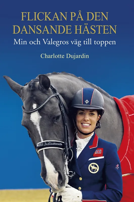 Flickan på den dansande hästen: min och Valegros väg till toppen, E-bok