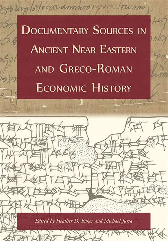 Documentary Sources in Ancient Near Eastern and Greco-Roman Economic History, E-bok