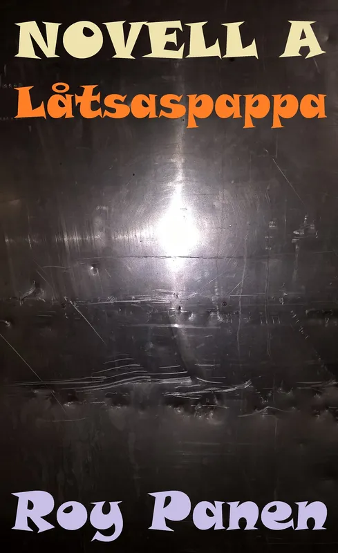 NOVELLER A BRÅKSTAKAR Låtsaspappa, E-bok