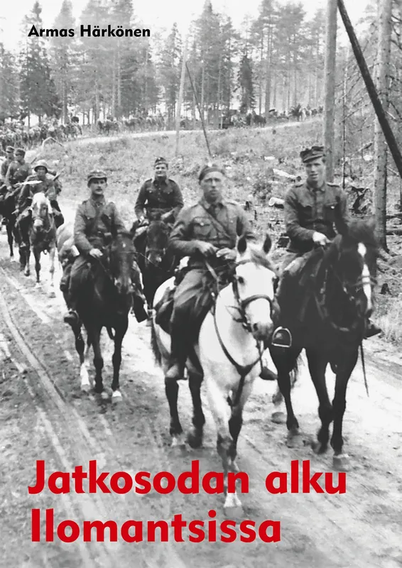 Jatkosodan alku Ilomantsissa, E-bok