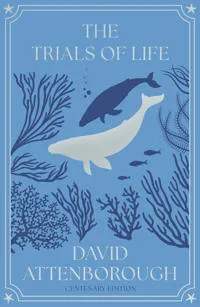 The Trials of Life