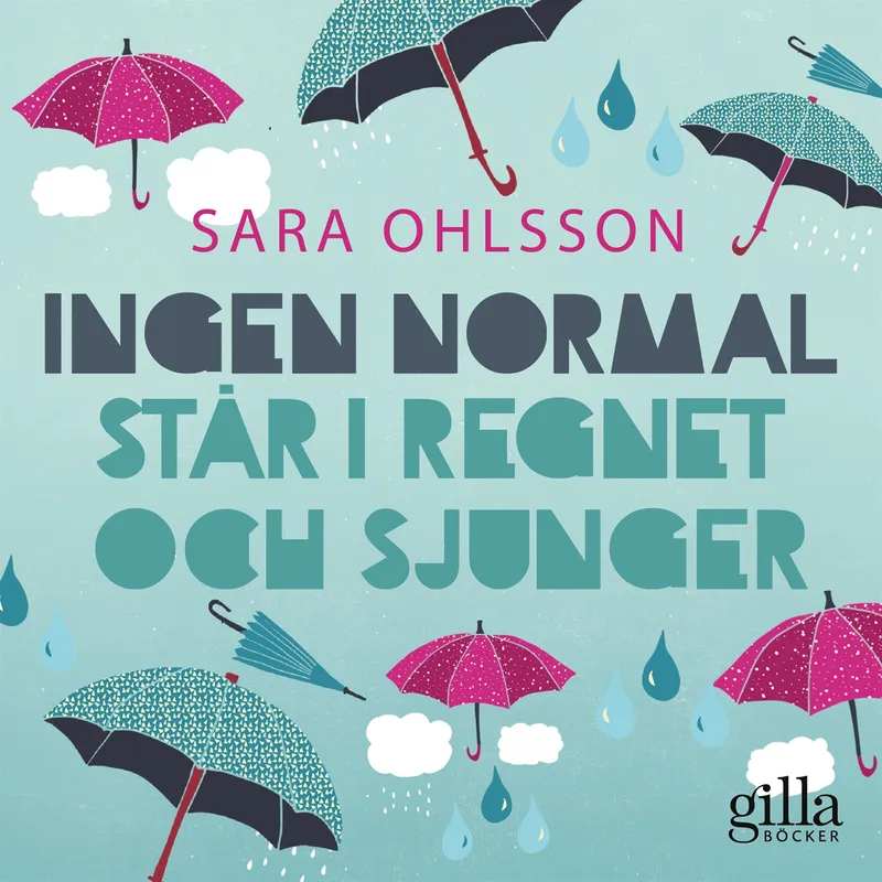 Ingen normal står i regnet och sjunger, Ljudbok
