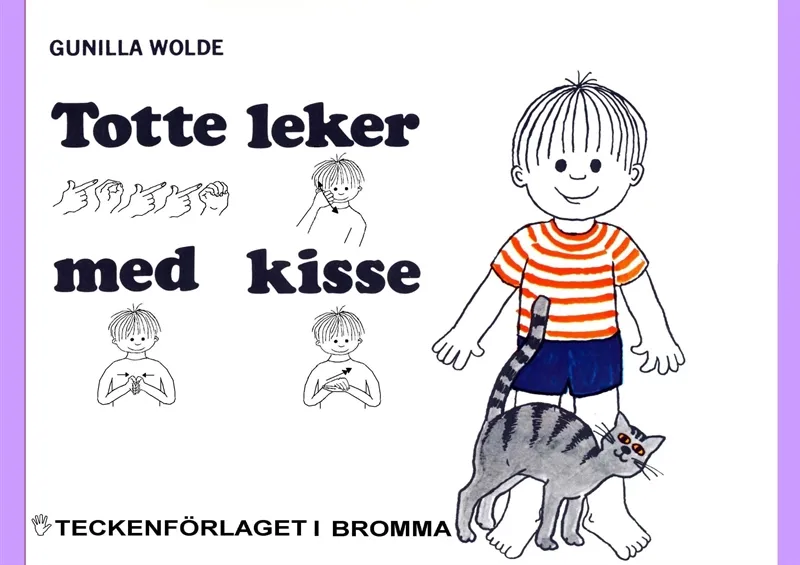 Totte leker med kisse - Barnbok med tecken för hörande barn