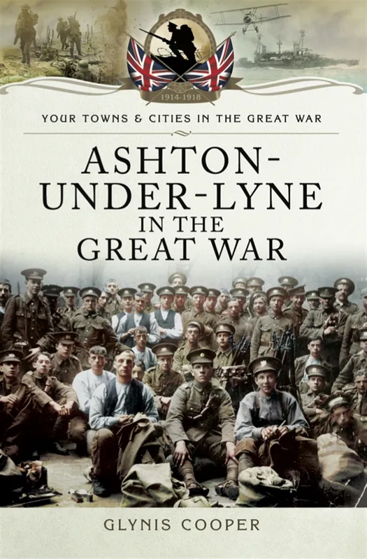 Ashton-Under-Lyne in the Great War, E-bok