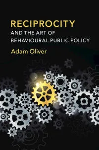 Reciprocity and the Art of Behavioural Public Policy #0208