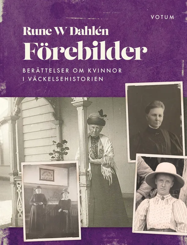 Förebilder : Berättelser om kvinnor i väckelsehistorien, E-bok
