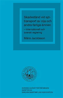 Skadestånd vid sjötransport av olja och andra farliga ämnen - internationell och svensk reglering