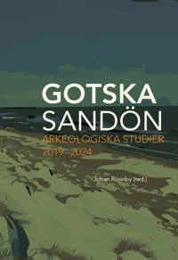 Gotska Sandön: Arkeologiska studier 2019-2024