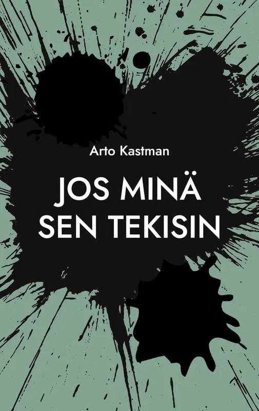 Jos minä sen tekisin, E-bok