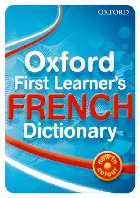 Oxford First Learner’s French Dictionary