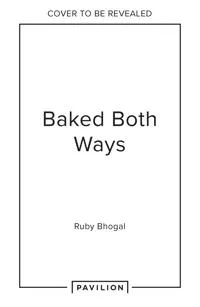 One Bake, Two Ways