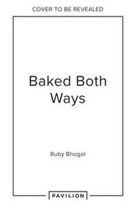 One Bake, Two Ways