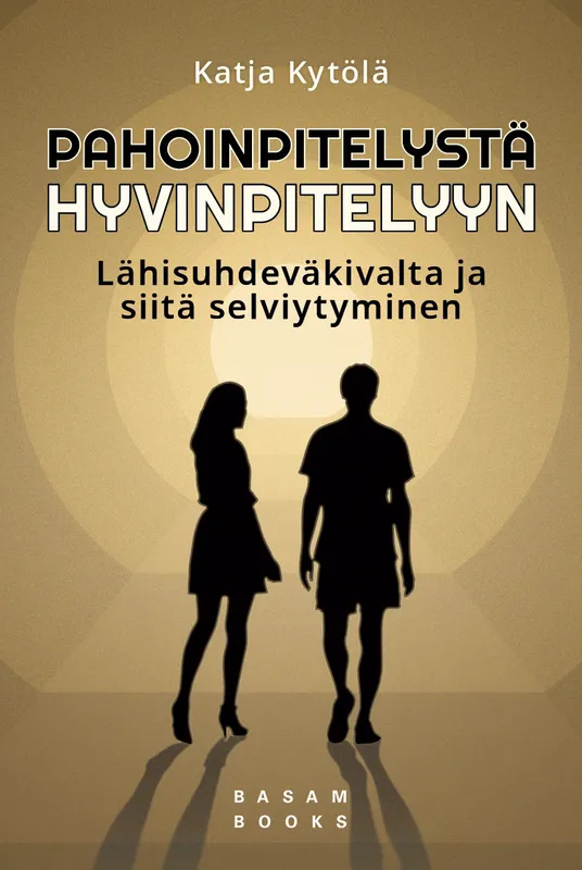 Pahoinpitelystä hyvinpitelyyn, E-bok