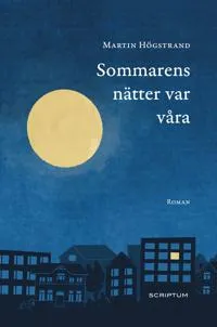 Sommarens nätter var våra