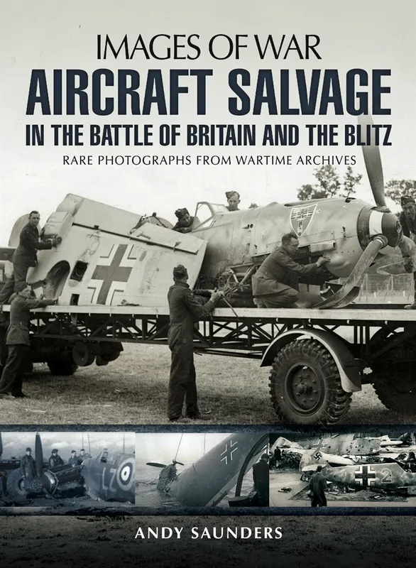 Aircraft Salvage in the Battle of Britain and the Blitz, E-bok