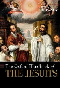 The Oxford Handbook of the Jesuits