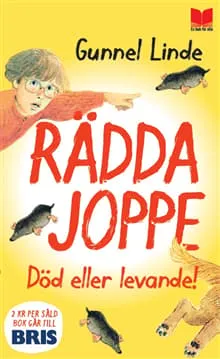 Rädda Joppe : död eller levande!